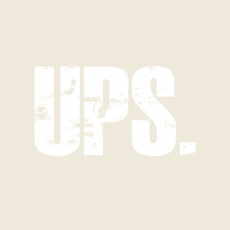 Ups Tollpatsch Pechvogel Spruch Sprüche