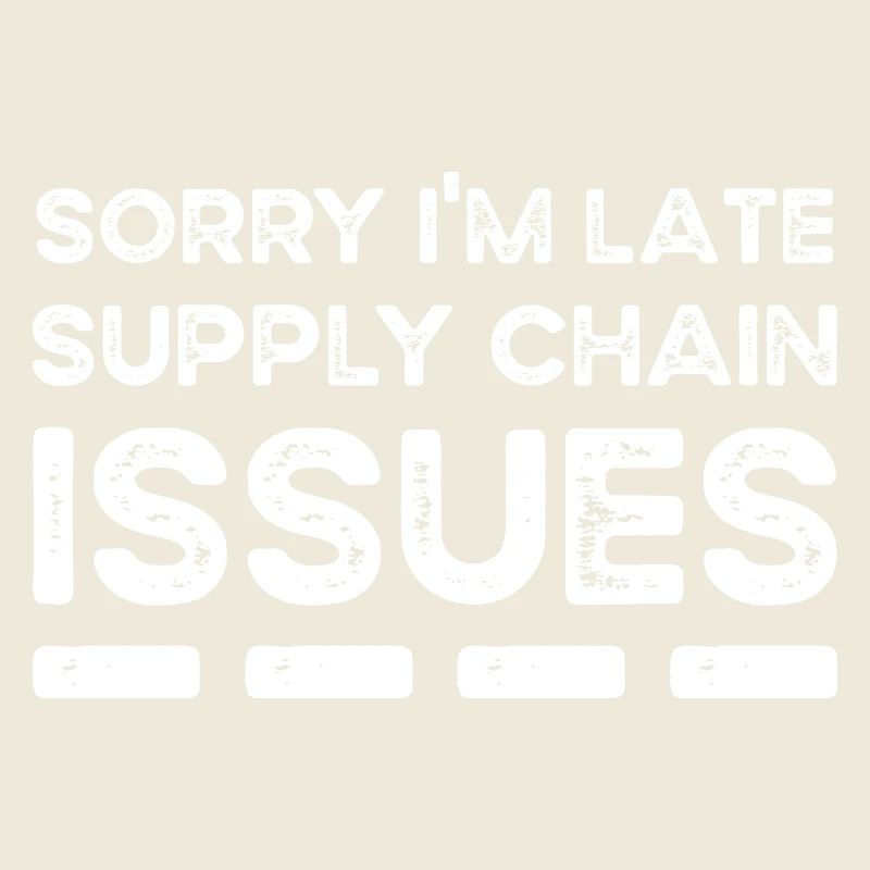 Sorry I'm Late. Supply Chain Issues