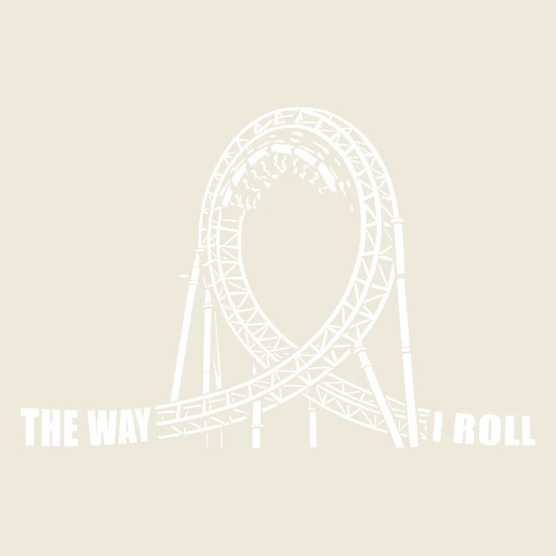The way I Roll - roller coaster - looping