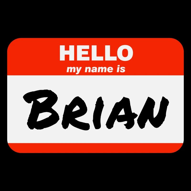 Hello My Name Is Brian Label Name Tag