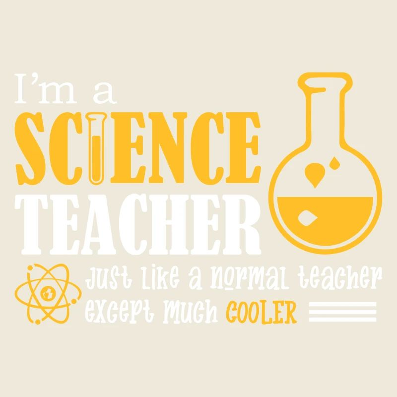 I'm A Science Teacher