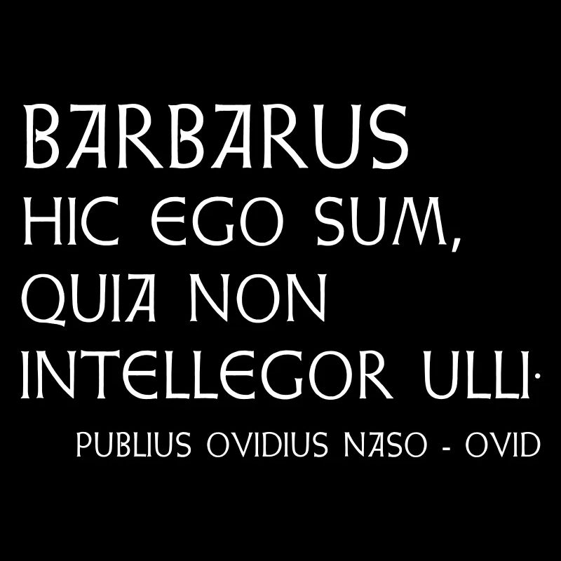 Citation d’Ovide « Barbarus »