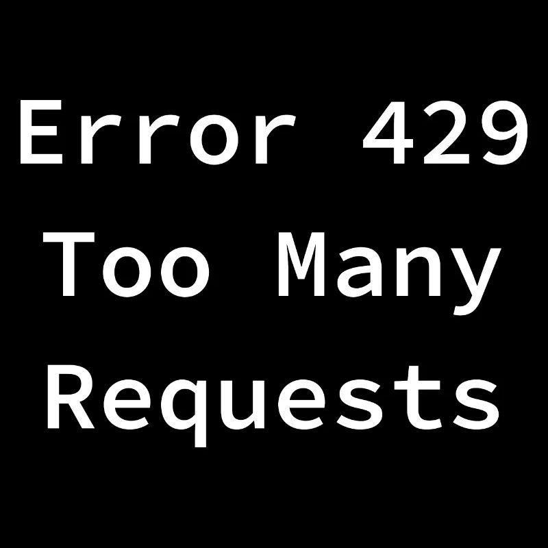 Error 429 - Too Many Requests