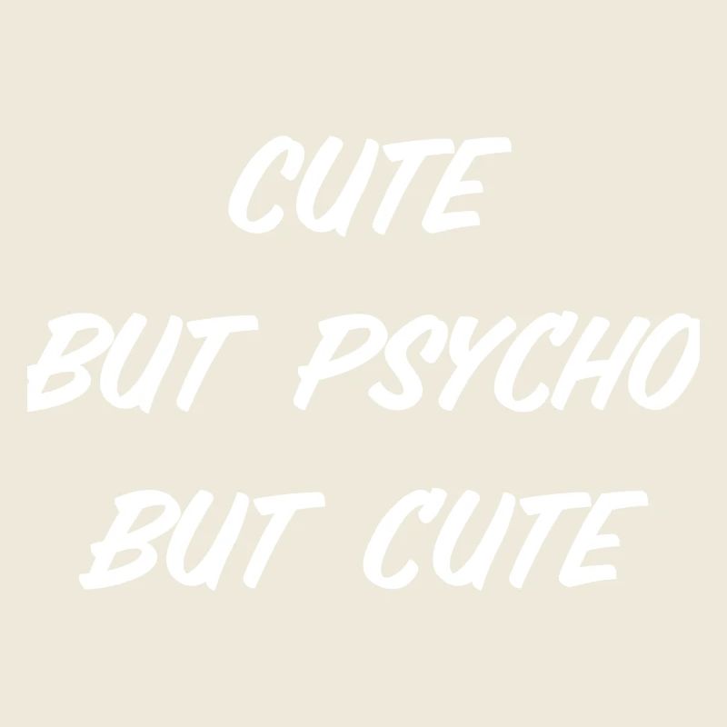 Mignon mais psycho mais mignon