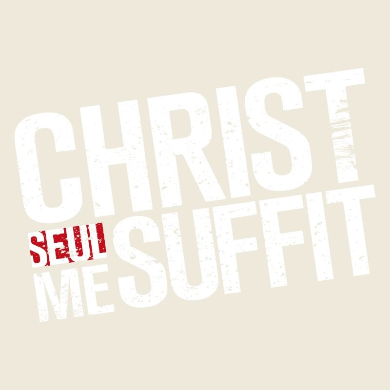 CHRIST SEUL ME SUFFIT