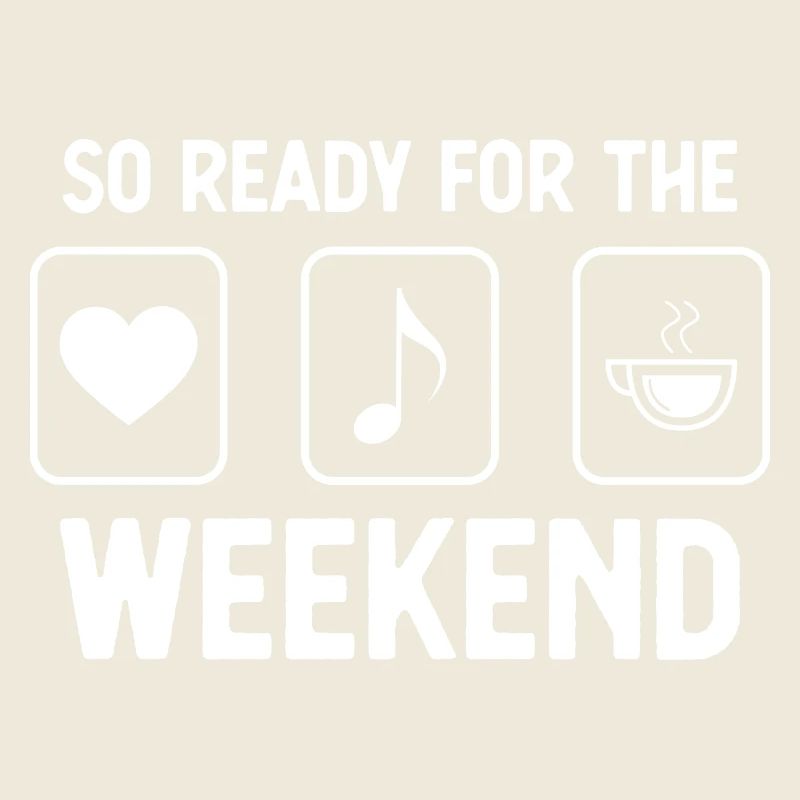 So ready for the weekend - coffee - music -