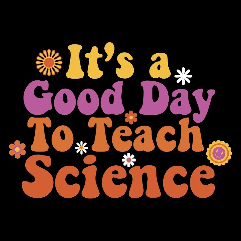 C’est une bonne journée Enseigner les sciences Professeur de sciences