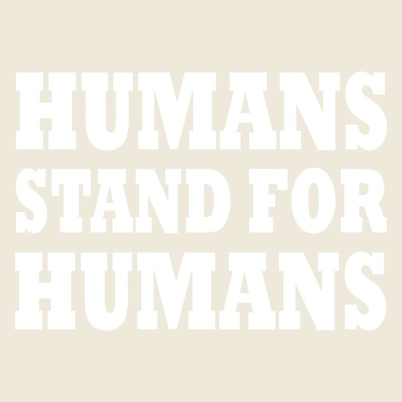 humans stand for humans