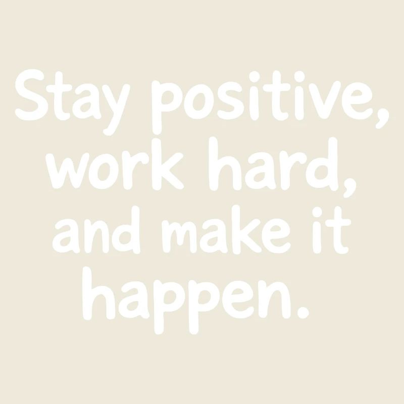 Stay positive