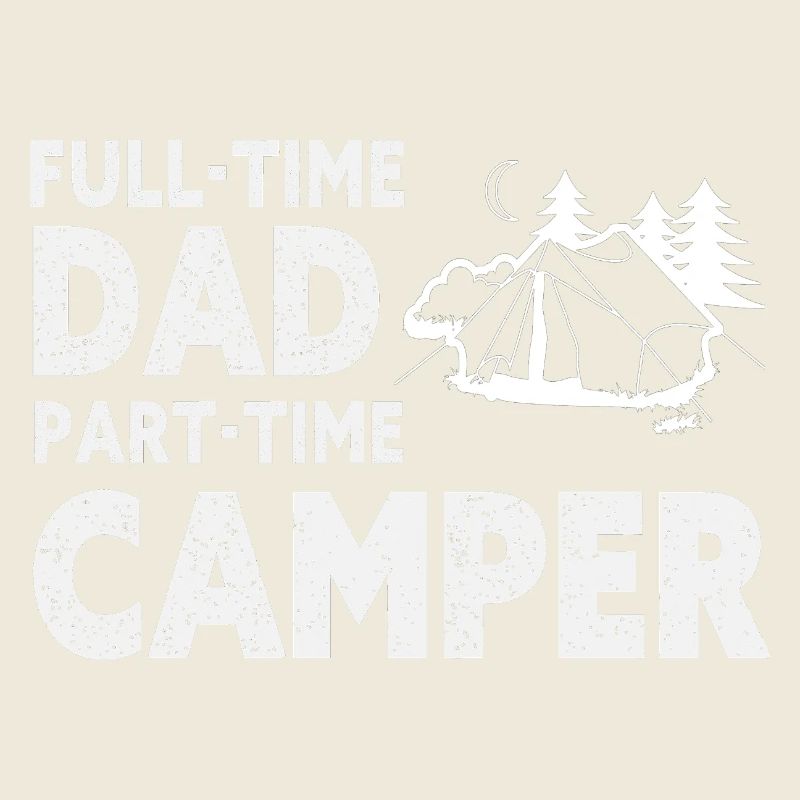 Vollzeit-Vater-Teilzeit-Camper – Papa-Geschenk