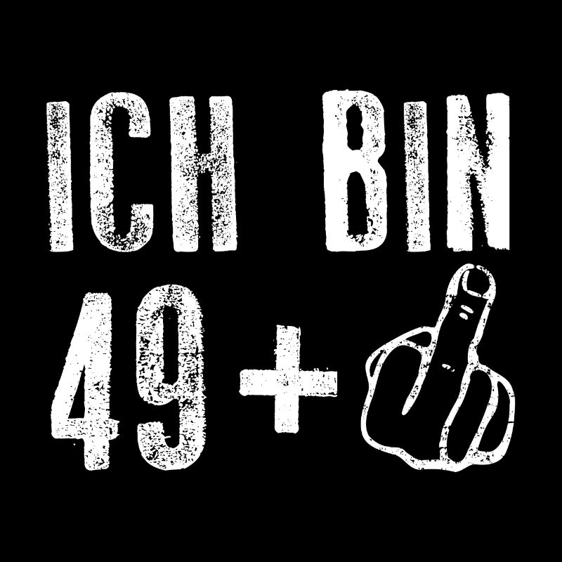 50. Geburtstag Ich Bin 49+