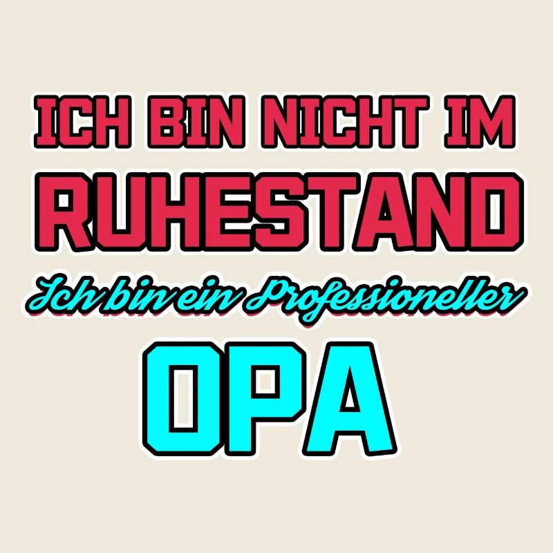 Statement Ruhestand Opa Senior Großvater