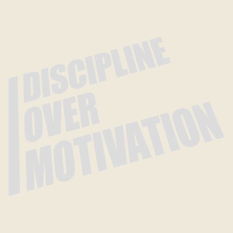discipline over motivation Zitat