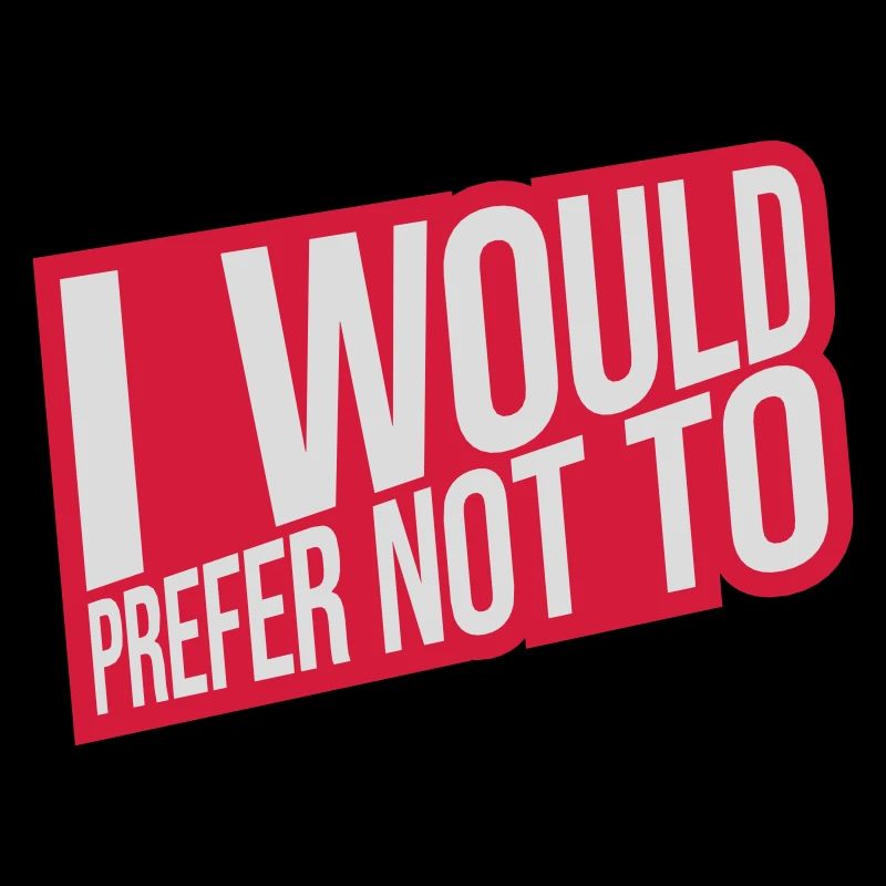 I prefer not to