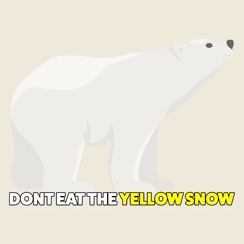 Polar Bear - Don't eat the Yellow Snow
