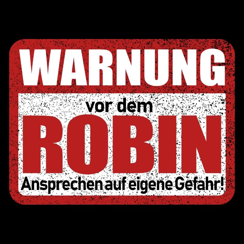 Robin Name Lustiges Warnschild