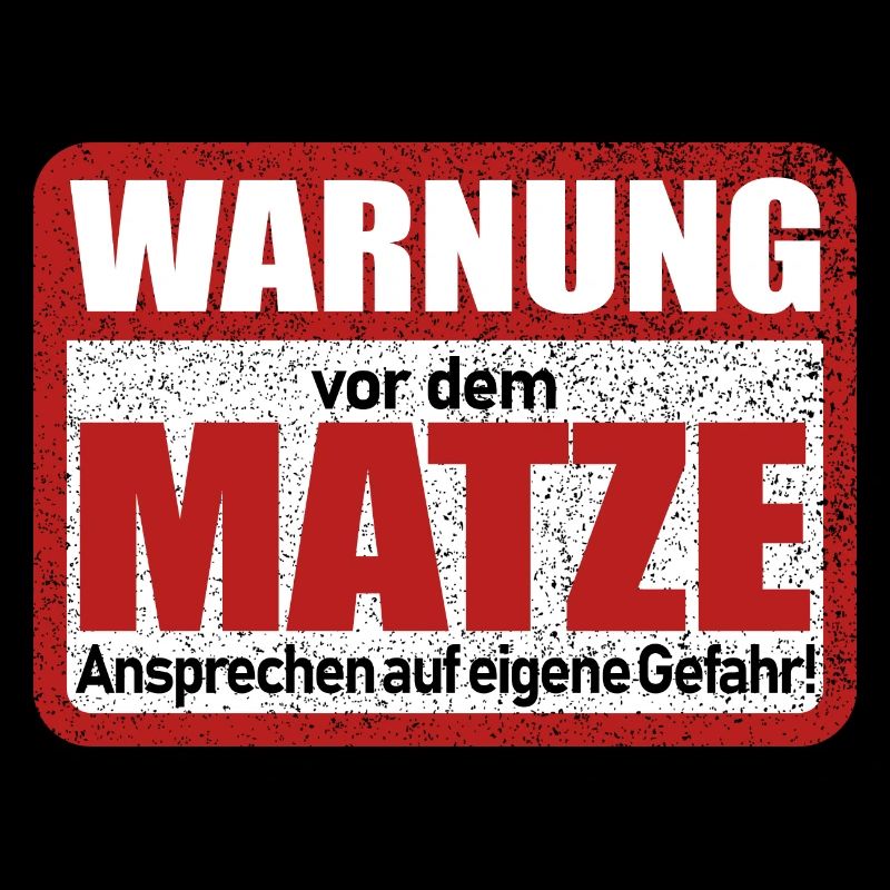 Matze Name Lustiges Warnschild
