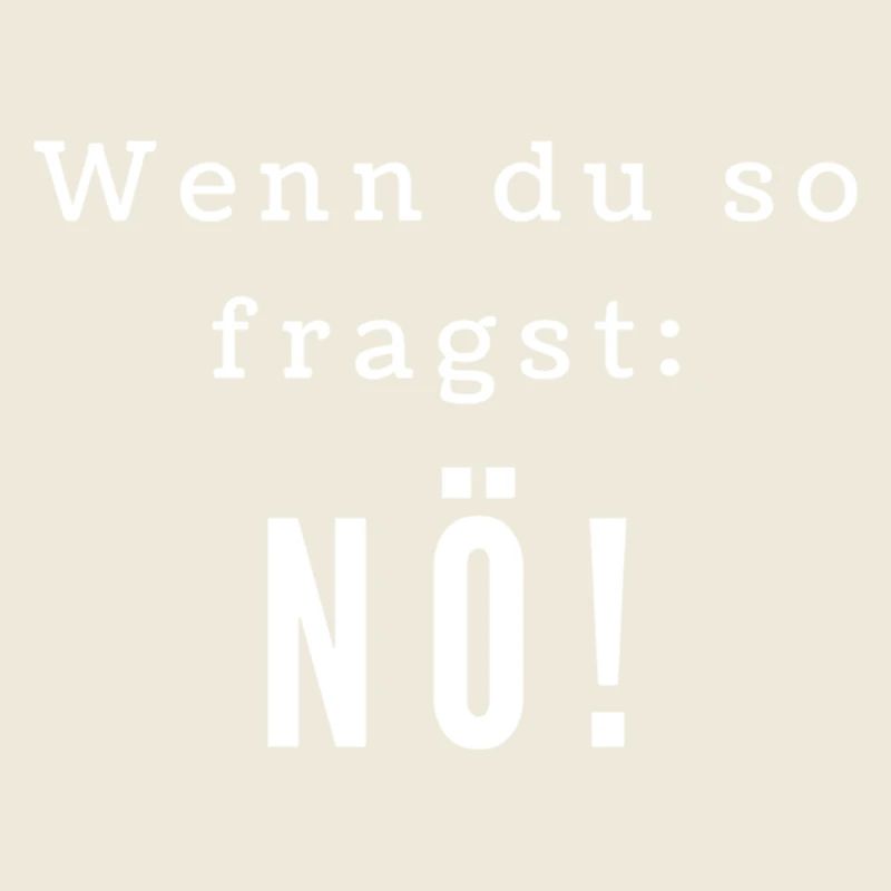 Wenn du so fragst: nö!