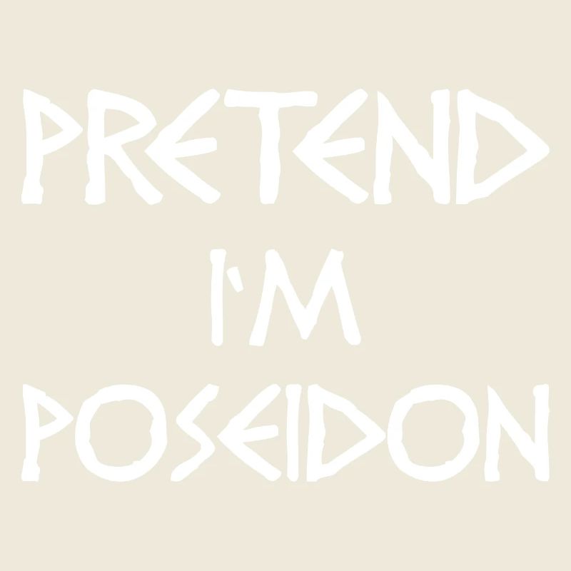 Pretend I'm Poseidon – Funny God Costume
