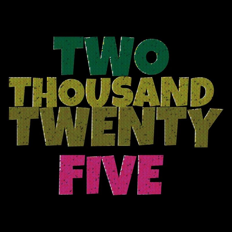 two thousand twenty five