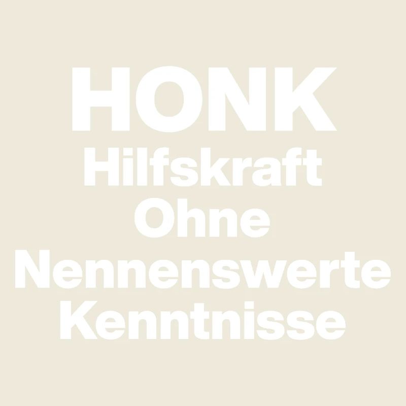 HONK AUXILIARY ILL WITHOUT NERWERT KNOWLEDGE. SARCASM