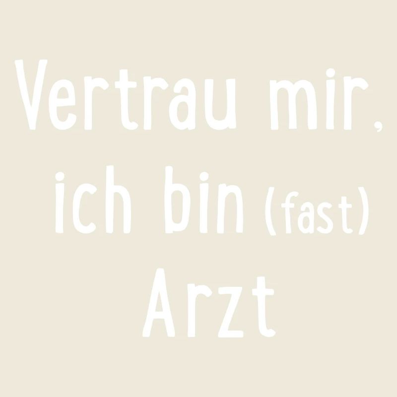 Vertrau mir, ich bin fast Arzt