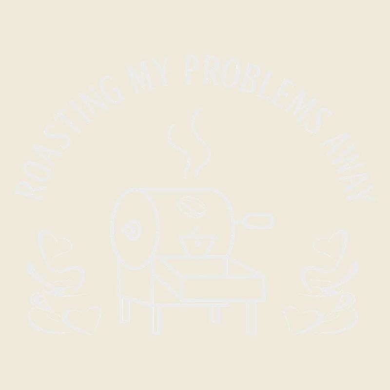 Roast away my problems