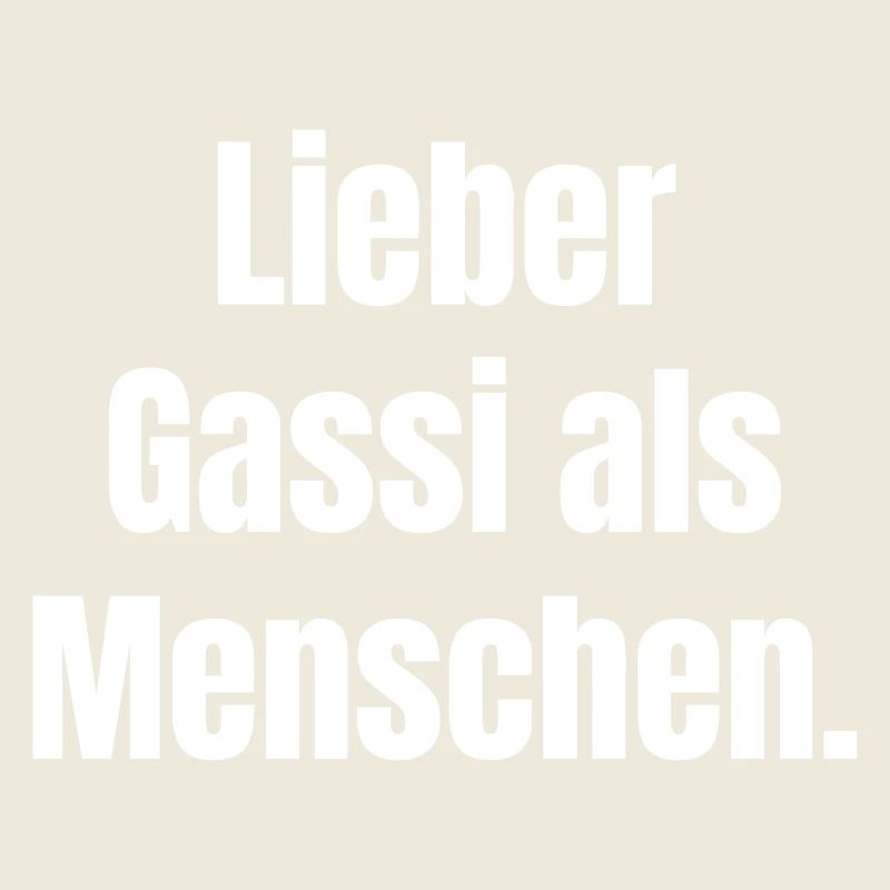 Lieber Gassi als Menschen Spruch