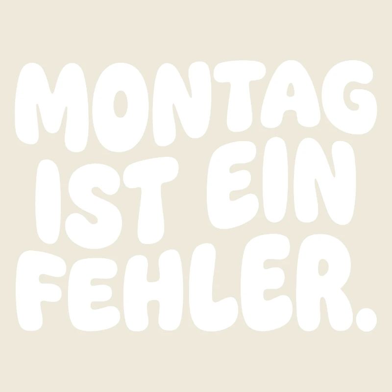 Montag Ist Ein Fehler