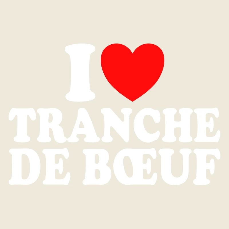 Boucher I Love Tranche De Boeuf
