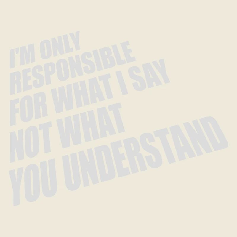 what I say Zitat