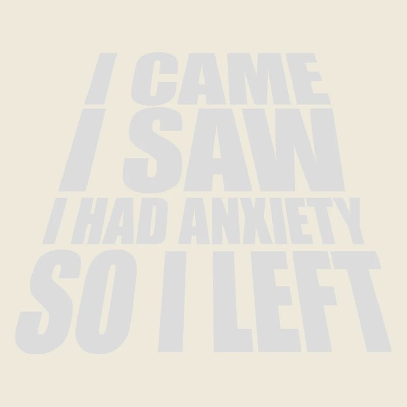 I had anxiety Spruch