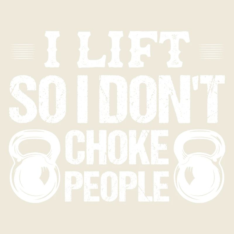 I Lift So I Don't Choke Workout Training Weight Li