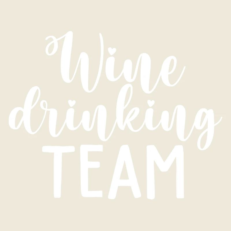Wine Drinking Team Funny Wine Lover