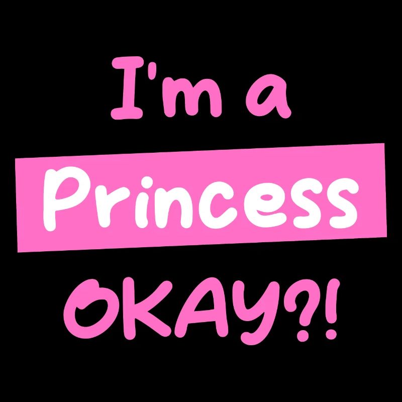 Ich bin eine OKAY Prinzessin