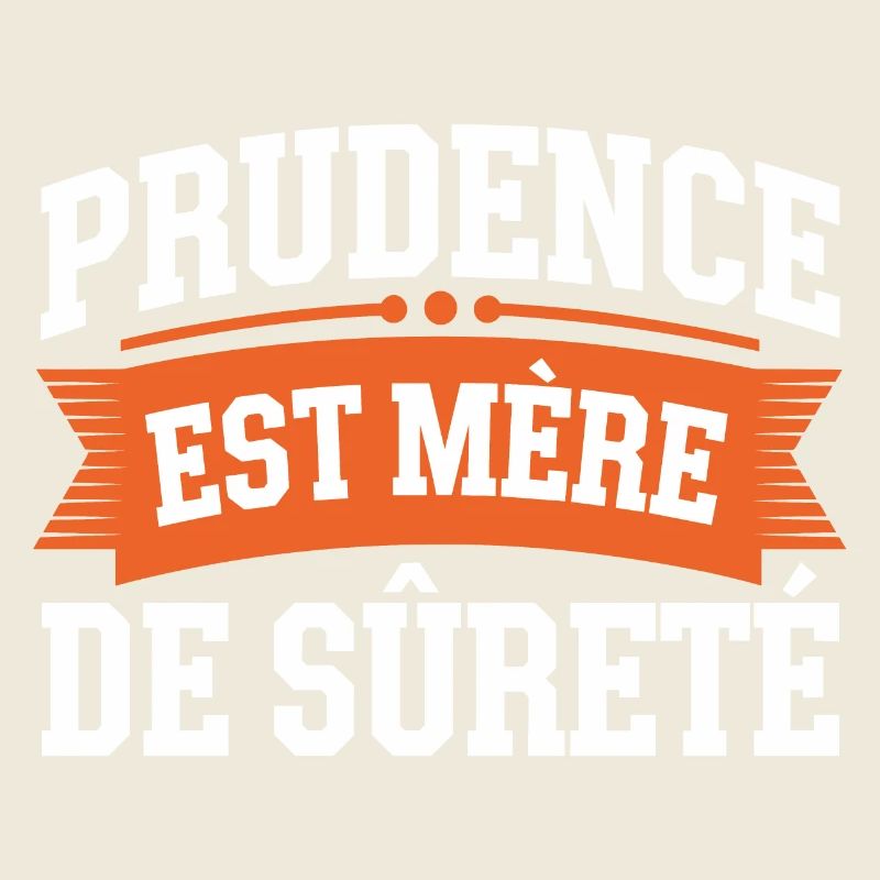 Prudence est mère de sureté