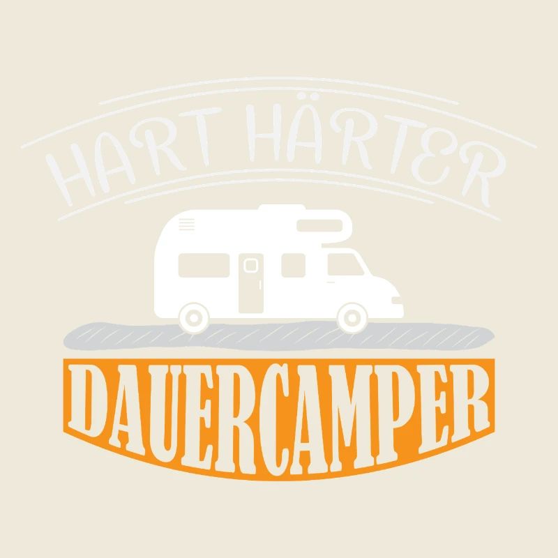 Camper Camping Wohnwagen Spruch