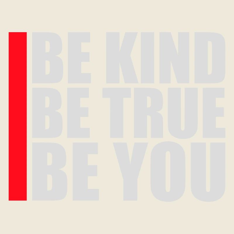 Be Kind Be True Be You Inspirational Self-Love