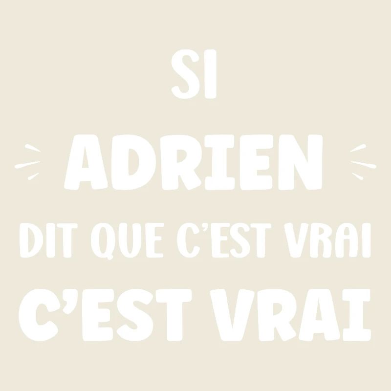 Adrien sagt, es stimmt