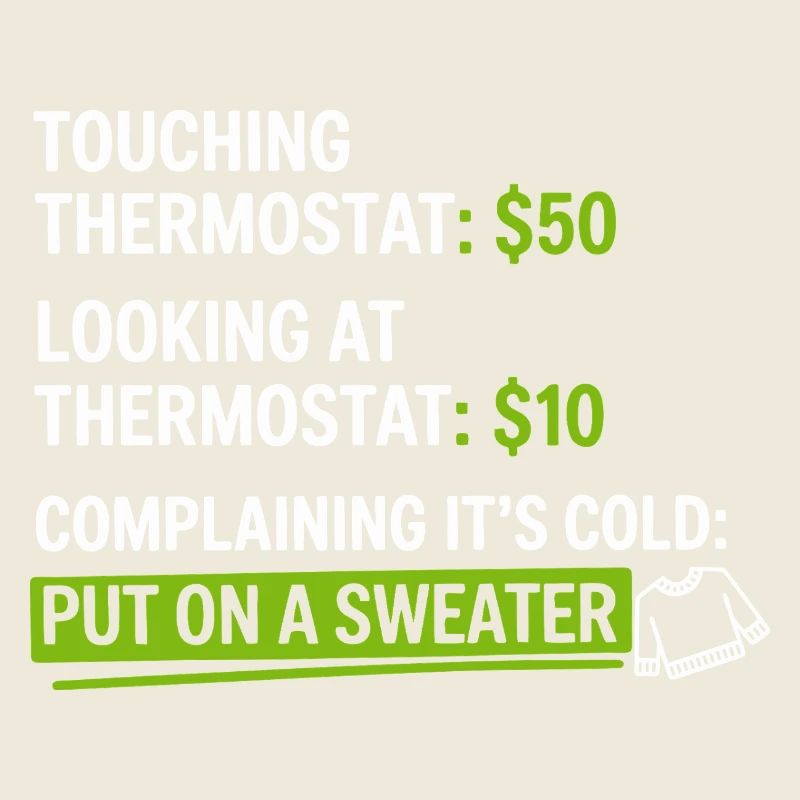 Thermostat-Humor: Zieh einen Pullover an