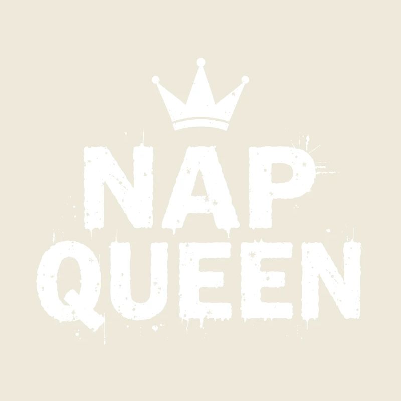 Nap Queen Saying for Late Risers