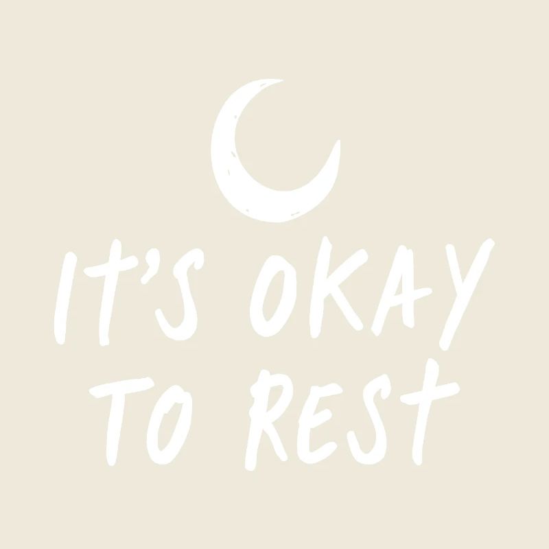It's Okay to Rest Crescent Moon Lettering