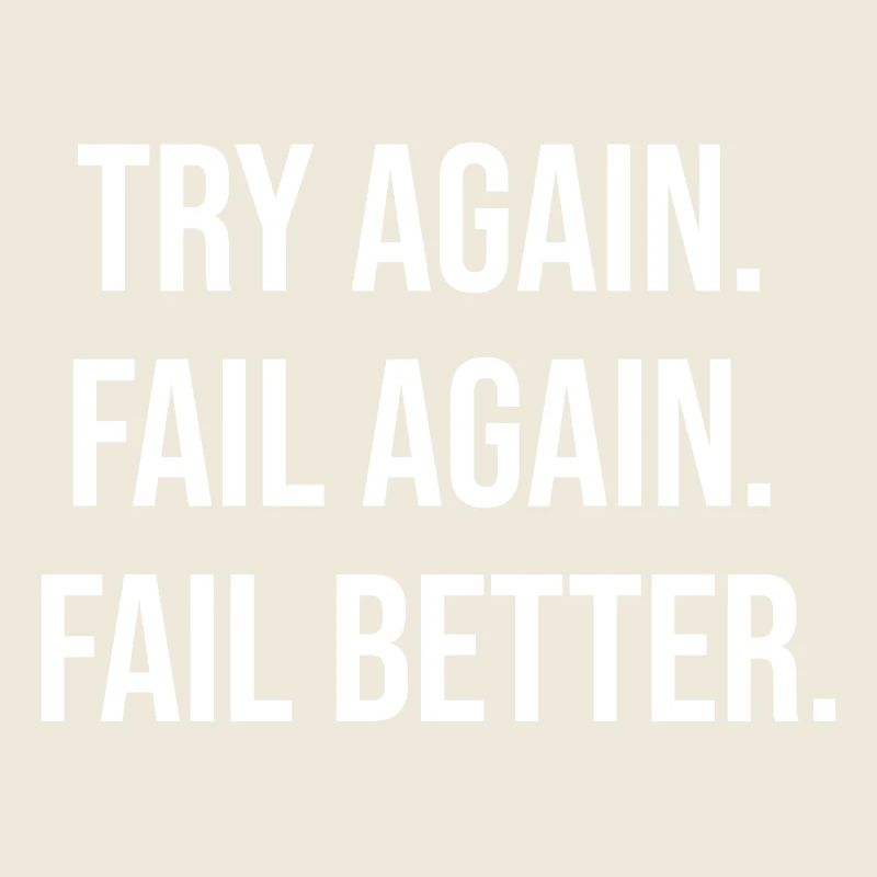 Versuchen Sie es nochmal. Wieder scheitern. Scheitern besser.