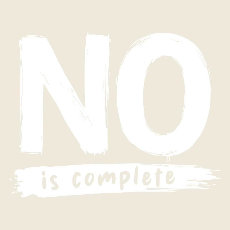 No is complete Funny Saying Statement