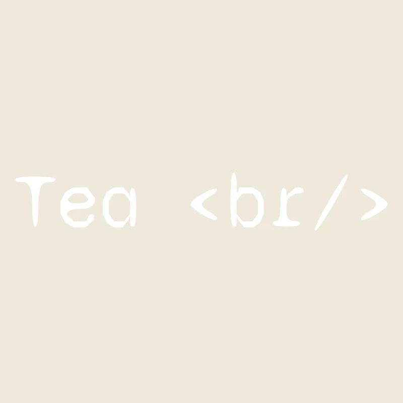 Tea web developer humor funny