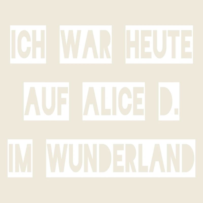 Ich war heute auf Alice D. im Wunderland +