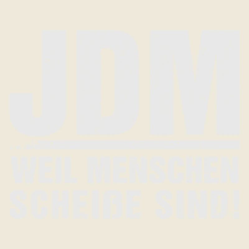 JDM Menschen scheiße