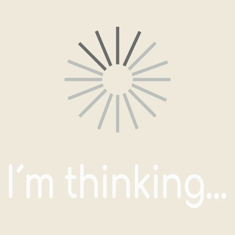 I am thinking