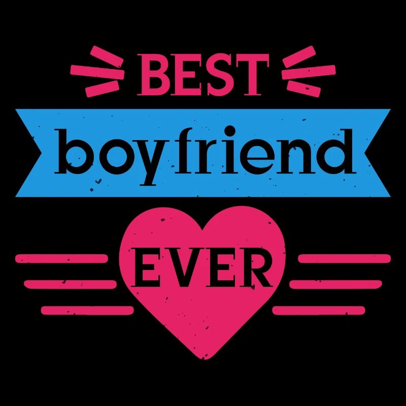 BEST BOYFRIEND EVER
