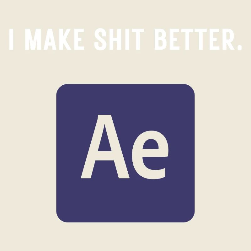 I Make Shit Better - Video Editing